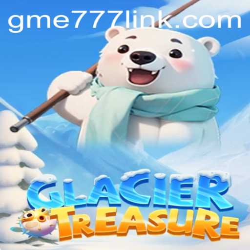 Exploring the Icy Realm of GlacierTreasure: Unveiling the Game and Its Exciting Adventures