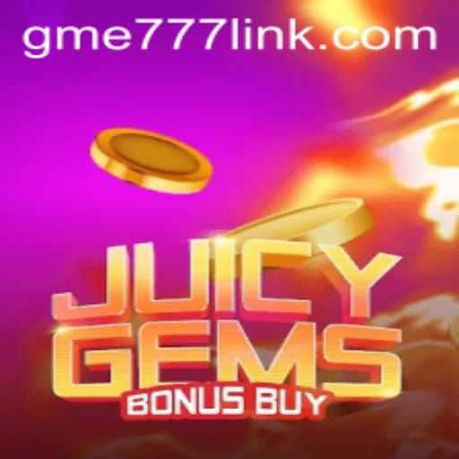 Discover the Exciting World of JuicyGemsBonusBuy with GME777