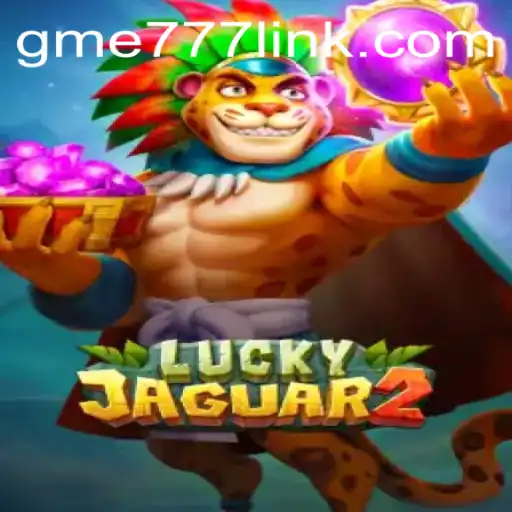 Unveiling the Thrills of Luckyjaguar2: A Comprehensive Guide to GME777